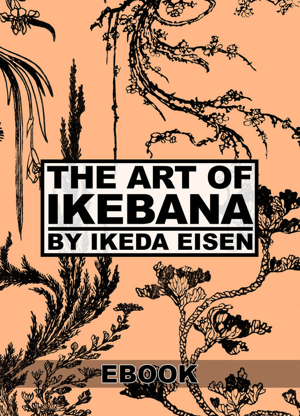 アート・デザイン・音楽 THE ART OF IKEBANA Art of Ikebana | Shop Illustrated Books, eBooks and Prints