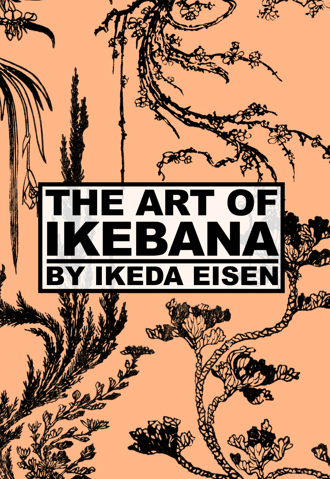 Art of Ikebana | Shop Illustrated Books, eBooks and Prints Art of Ikebana | Shop Illustrated Books, eBooks and Prints